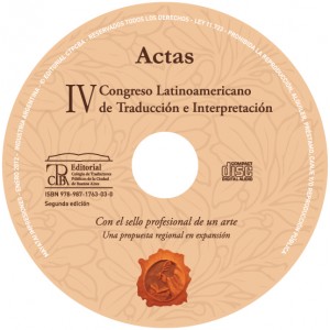 Actas del IV Congreso Latinoamericano de traducción e interpretación. 2da. ed. CD-ROM