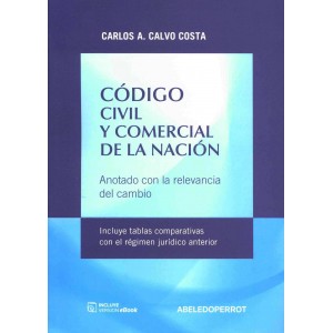 Código Civil y Comercial de la Nación - Anotado con la relevancia del cambio