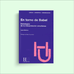 En torno de Babel: estrategias de la interpretación simultánea