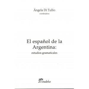 El español en la argentina : estudios gramaticales