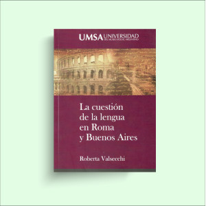 La cuestión de la lengua en Roma y en Buenos Aires