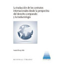 La traducción de los contratos internacionales desde la perspectiva del derecho comparado y la traductología
