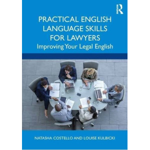 Practical english lenguage skills for lawyers: improving your legal english