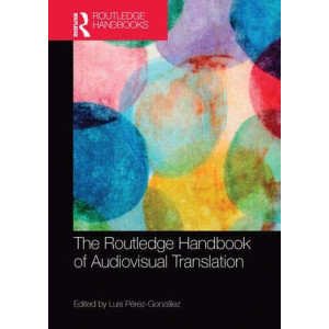 The Routledge Handbook of Audiovisual Translation