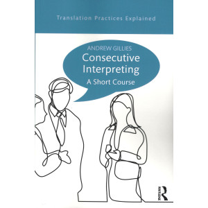 Consecutive Interpreting: a short course